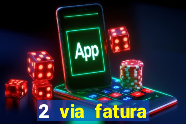 2 via fatura bradescard visa